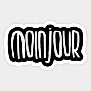 moin, bonjour, guten morgen, Moinjour Sticker